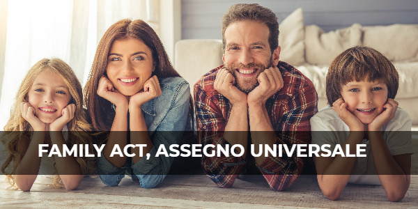 family act assegno universale
